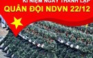 Tuyên truyền Kỷ niệm 79 năm Ngày thành lập Quân đội nhân dân Việt Nam (22/12/1944 - 22/12/2023).
